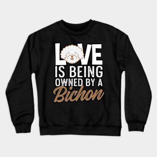 Bichon Frise Owner Gift Owned By A Bichon Tee Dog Lover Gift Crewneck Sweatshirt